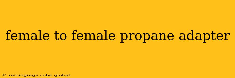 female to female propane adapter