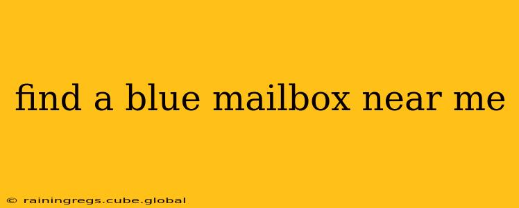 find a blue mailbox near me