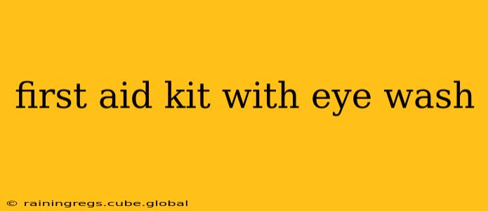 first aid kit with eye wash