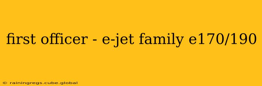 first officer - e-jet family e170/190