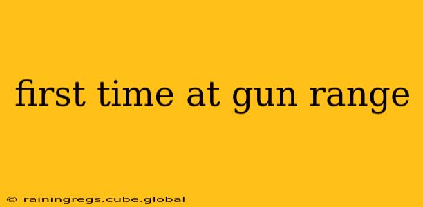 first time at gun range
