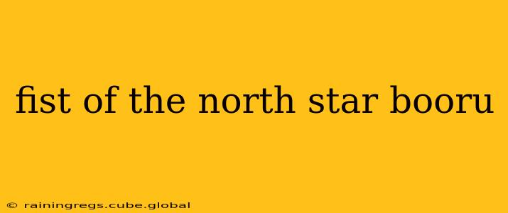 fist of the north star booru