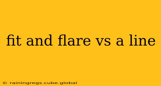 fit and flare vs a line