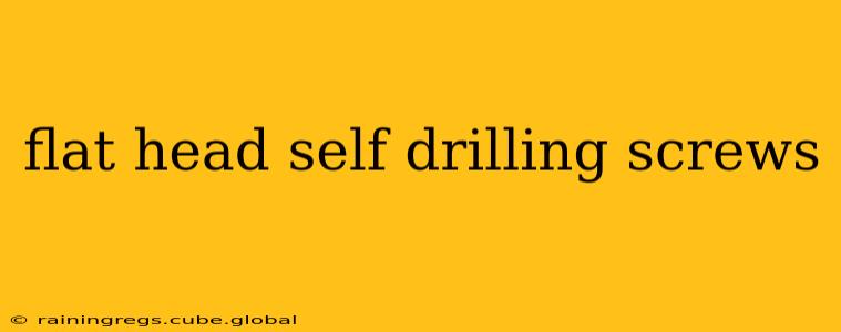 flat head self drilling screws