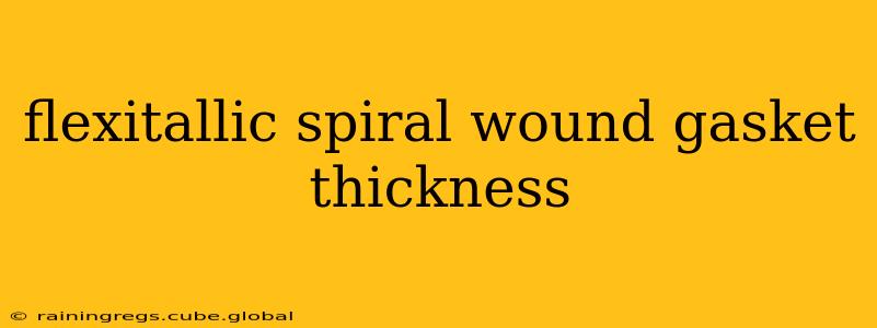 flexitallic spiral wound gasket thickness