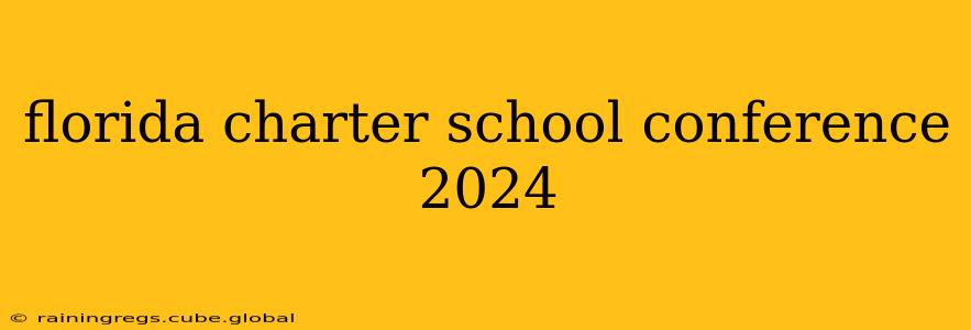 florida charter school conference 2024