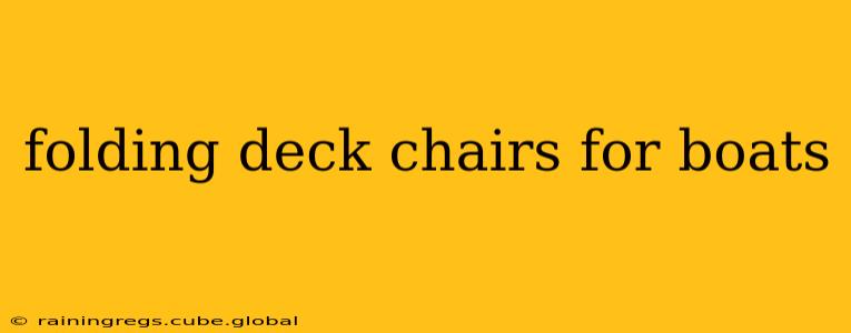 folding deck chairs for boats