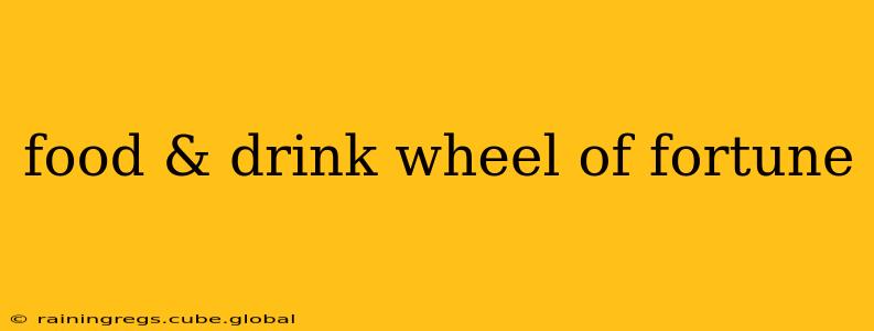 food & drink wheel of fortune