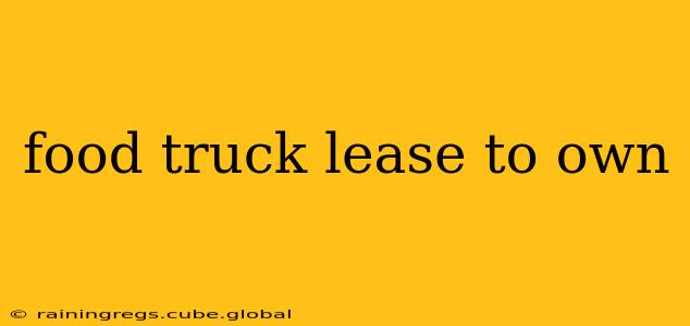 food truck lease to own