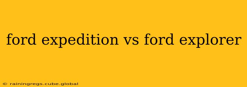 ford expedition vs ford explorer