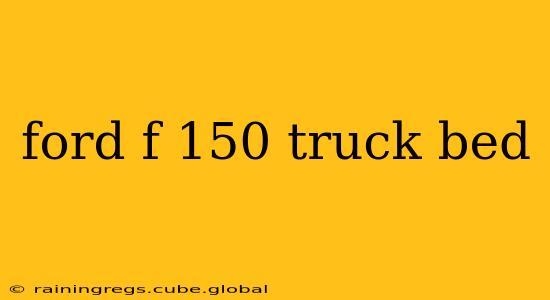 ford f 150 truck bed