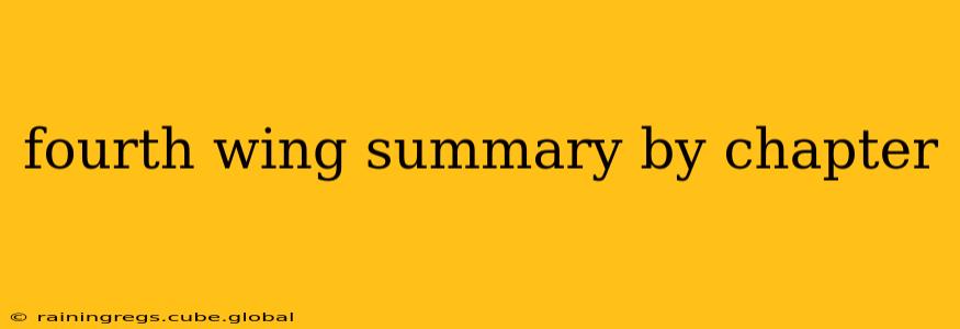 fourth wing summary by chapter