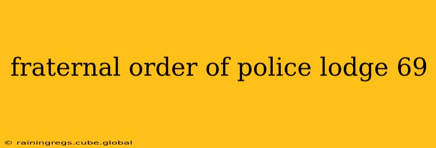 fraternal order of police lodge 69