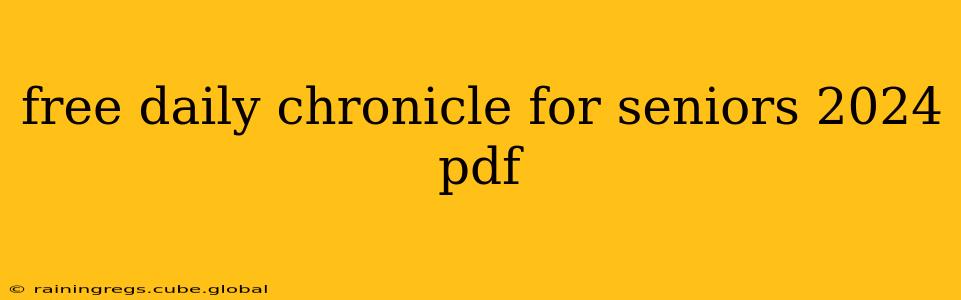 free daily chronicle for seniors 2024 pdf