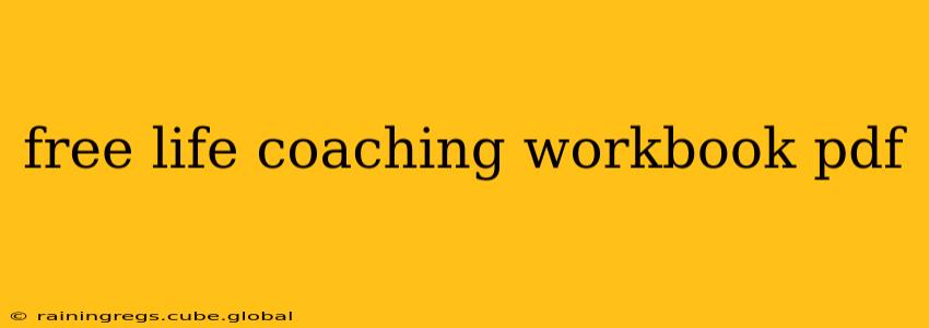 free life coaching workbook pdf