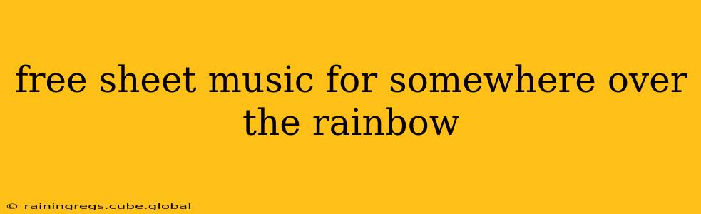 free sheet music for somewhere over the rainbow