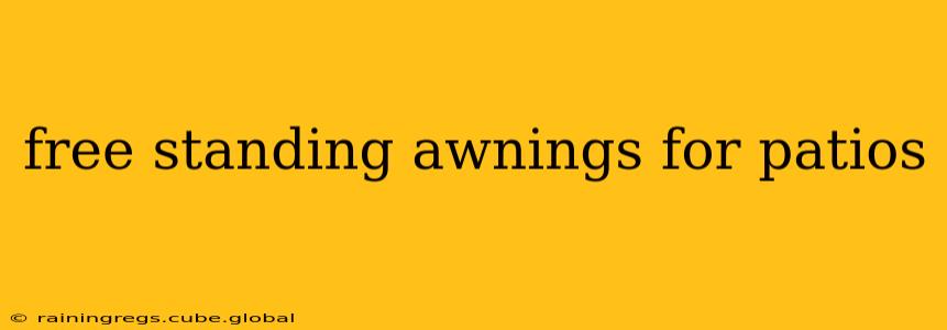 free standing awnings for patios