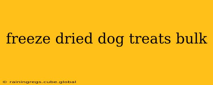 freeze dried dog treats bulk