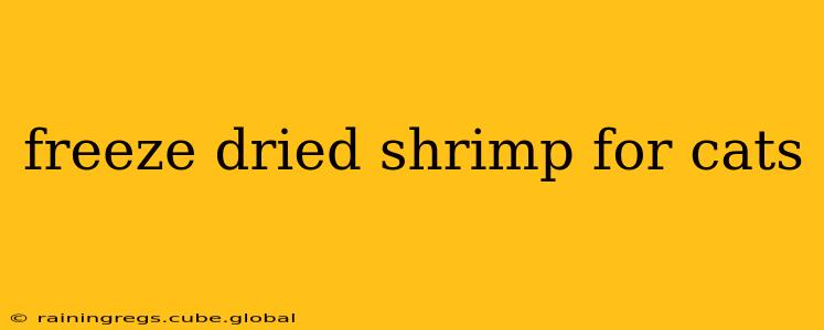 freeze dried shrimp for cats