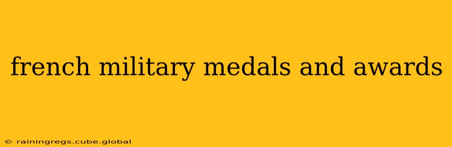 french military medals and awards