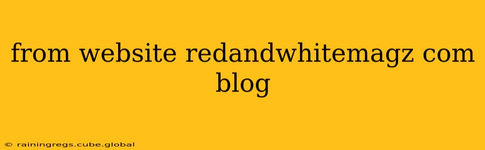 from website redandwhitemagz com blog from website redandwhitemagz com blog