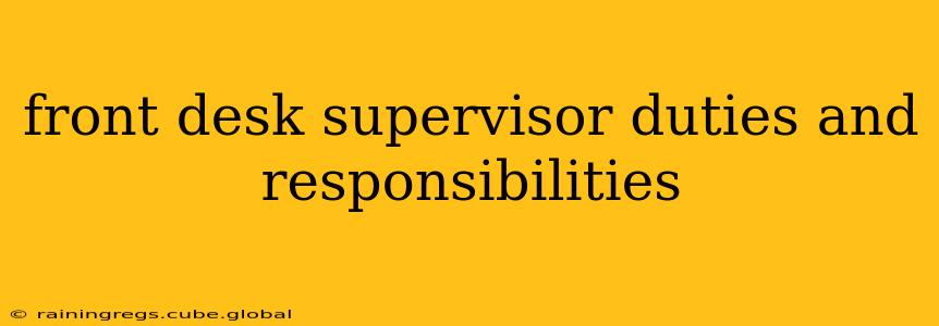 front desk supervisor duties and responsibilities