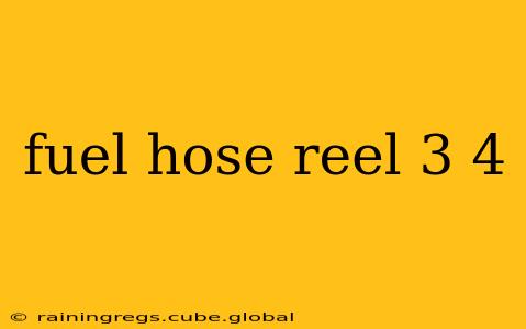 fuel hose reel 3 4