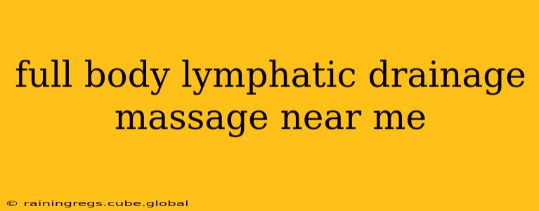 full body lymphatic drainage massage near me