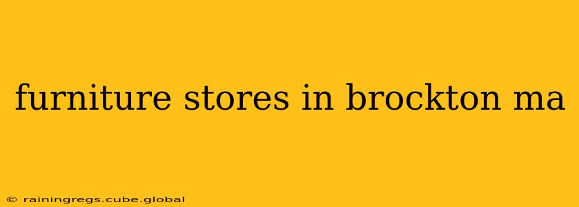furniture stores in brockton ma