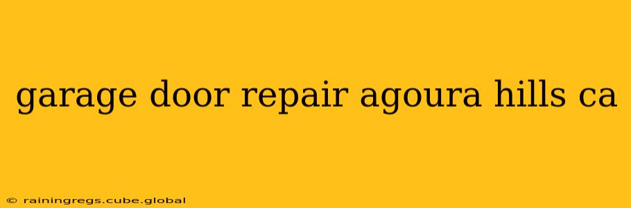 garage door repair agoura hills ca
