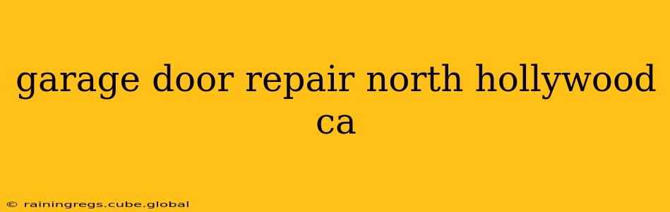 garage door repair north hollywood ca