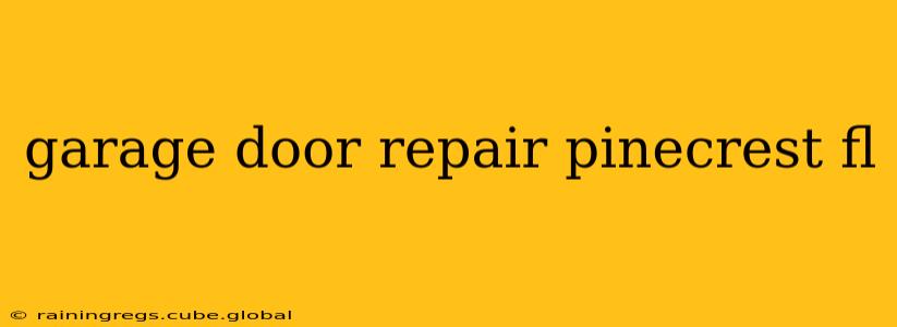 garage door repair pinecrest fl