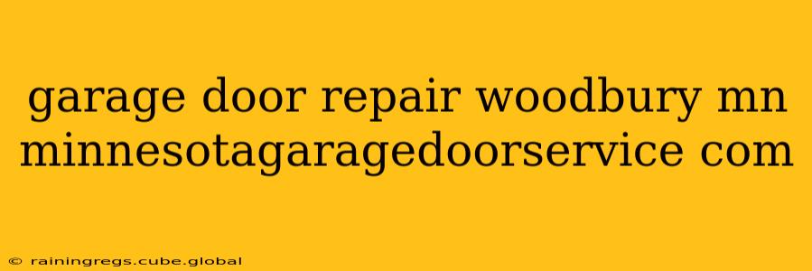 garage door repair woodbury mn minnesotagaragedoorservice com
