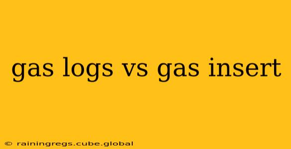 gas logs vs gas insert