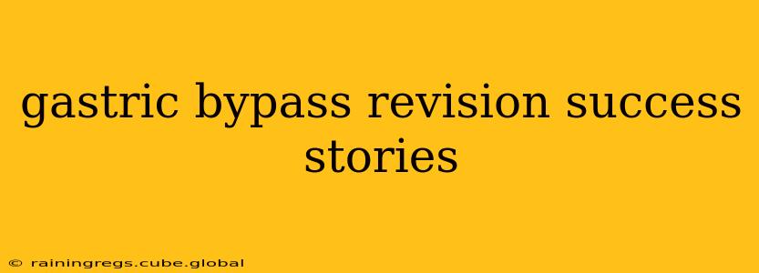 gastric bypass revision success stories