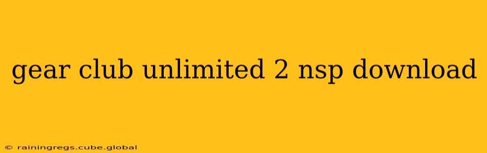 gear club unlimited 2 nsp download