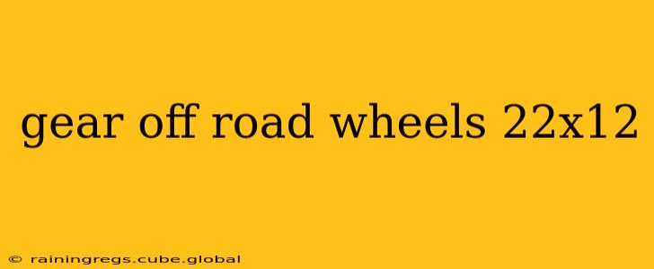 gear off road wheels 22x12