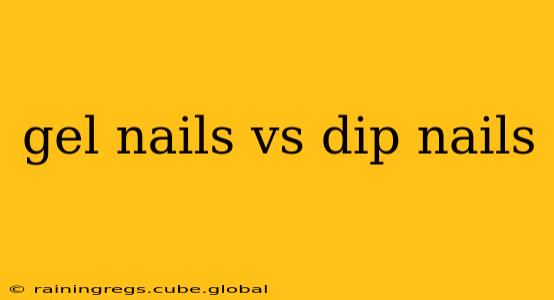 gel nails vs dip nails