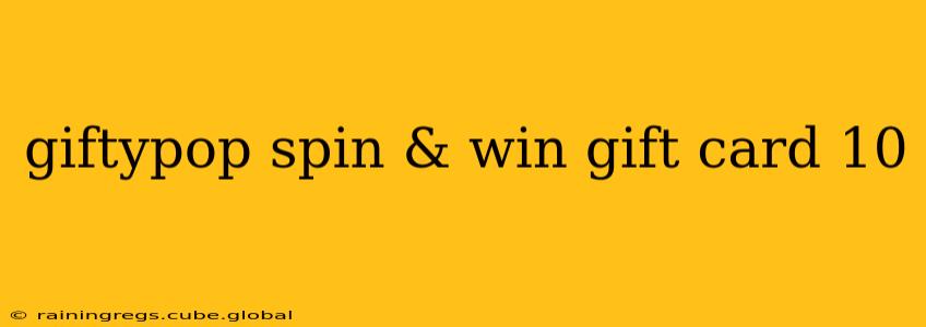 giftypop spin & win gift card 10