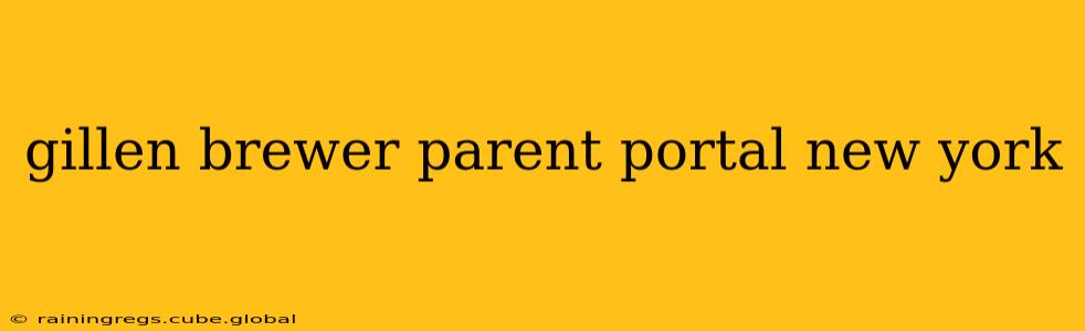 gillen brewer parent portal new york