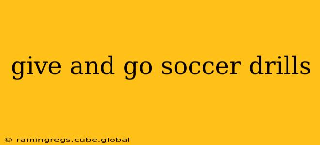give and go soccer drills