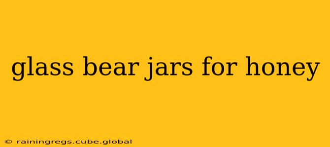 glass bear jars for honey