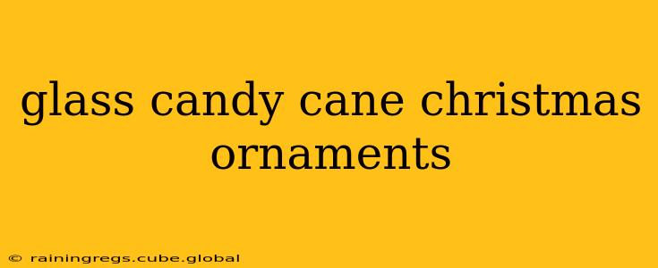 glass candy cane christmas ornaments