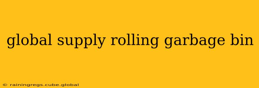 global supply rolling garbage bin