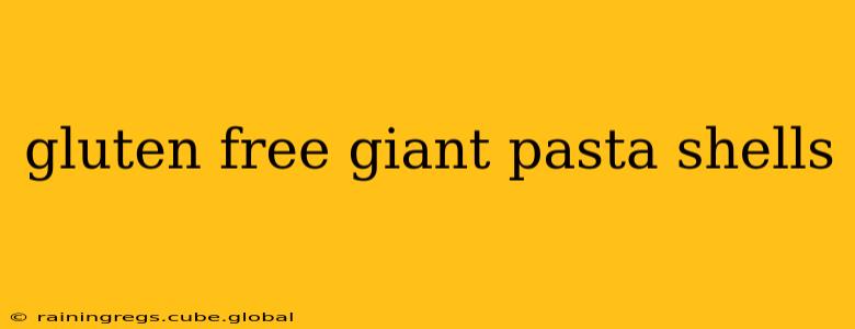 gluten free giant pasta shells