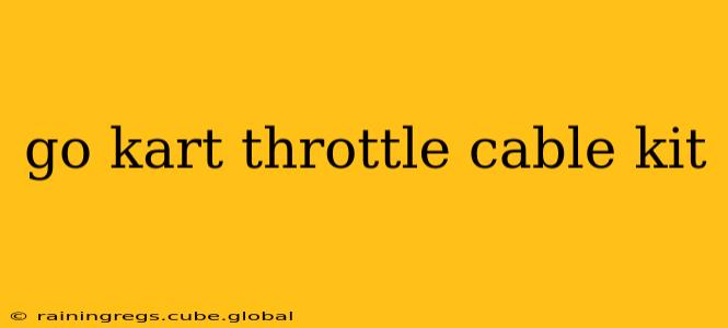 go kart throttle cable kit
