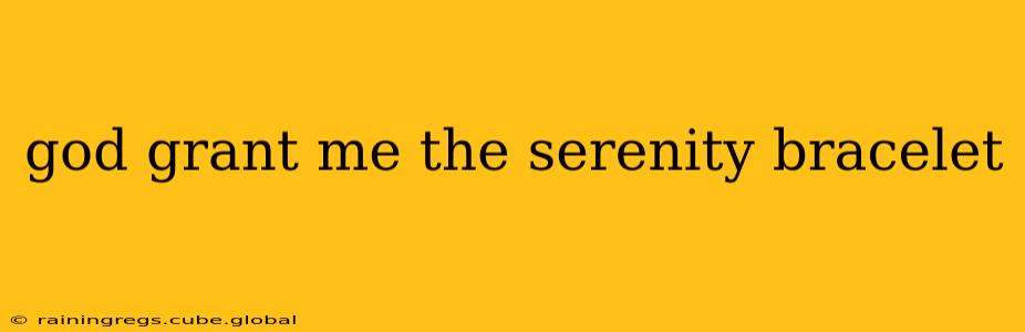 god grant me the serenity bracelet