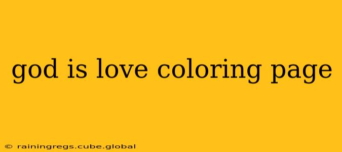 god is love coloring page