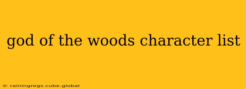 god of the woods character list