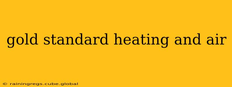 gold standard heating and air